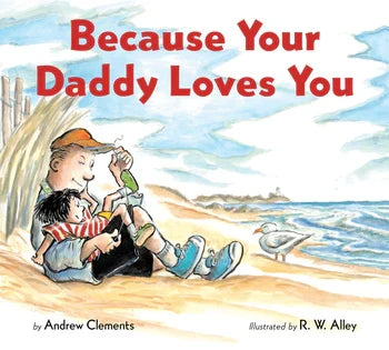 Because Your Daddy Loves You (Board Book)