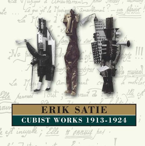 Erik Satie - Cubist Works 1913-1924