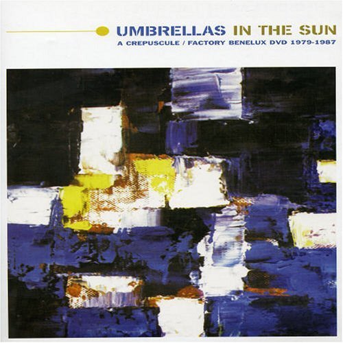 v/a - Umbrellas in the Sun: A Crepuscule/Factory Benelux DVD 1979-1987
