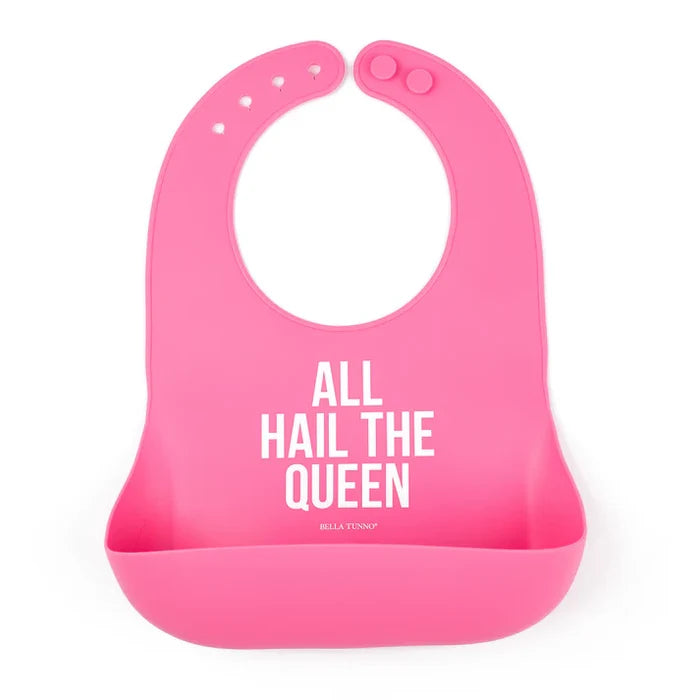 Bella Tunno - Bib - All Hail the Queen