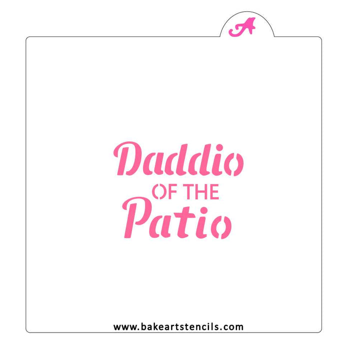 Daddio of the Patio Stencil bakeartstencil