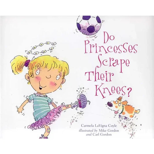 Do Princesses Scrape Their Knees?