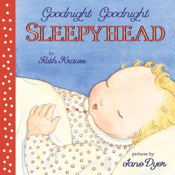 Goodnight Goodnight Sleepyhead (Board Book)
