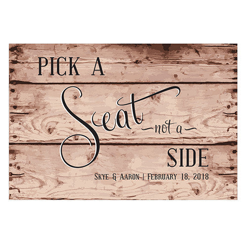 Personalized Pick a Seat Not a Side Double Sided Directional Sign